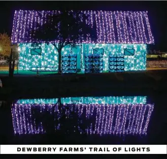  ?? Melissa Phillip / Houston Chronicle ?? DEWBERRY FARMS’ TRAIL OF LIGHTS CELEBRATES CHRISTMAS IN THE COUNTRY.