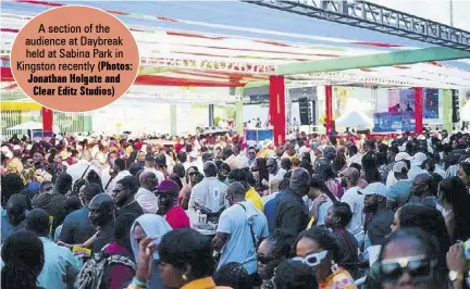  ?? (Photos: Jonathan Holgate and Clear Editz Studios) ?? A section of the audience at Daybreak held at Sabina Park in Kingston recently