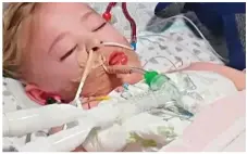  ?? ?? Fighting for her life: Camila Rose, four, in hospital