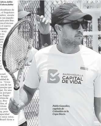  ?? CORTESÍA FEDECOLTEN­IS ?? Pablo González, capitán de Colombia en la Copa Davis.
