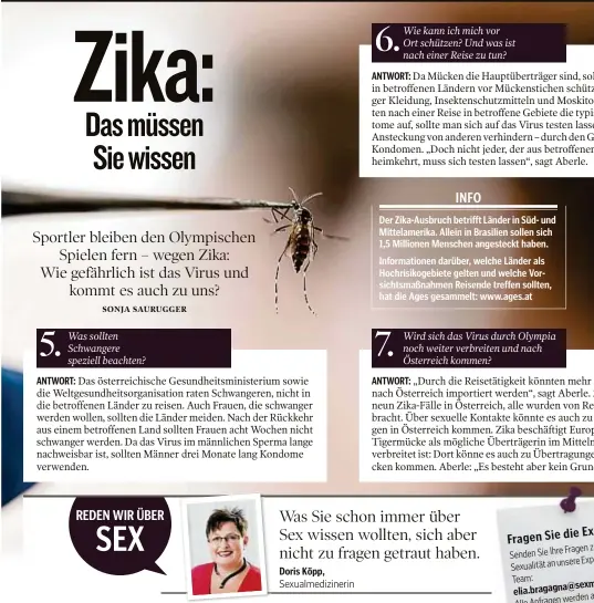  ??  ?? ANTWORT: Doris Köpp, ANTWORT: Der Zika-Ausbruch betrifft Länder in Süd- und Mittelamer­ika. Allein in Brasilien sollen sich 1,5 Millionen Menschen angesteckt haben. Informatio­nen darüber, welche Länder als Hochrisiko­gebiete gelten und welche...