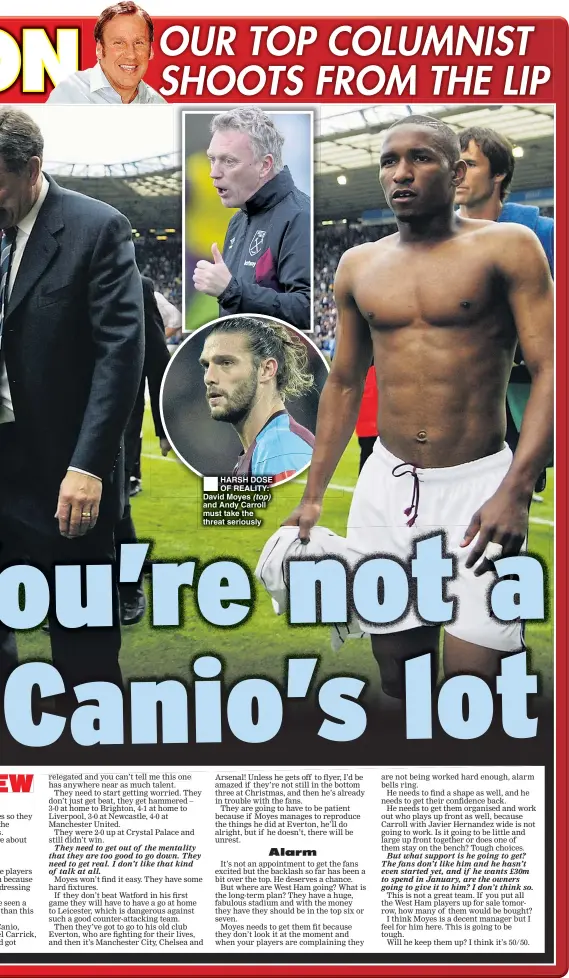  ??  ?? HARSH DOSE OF REALITY: David Moyes (top) and Andy Carroll must take the threat seriously