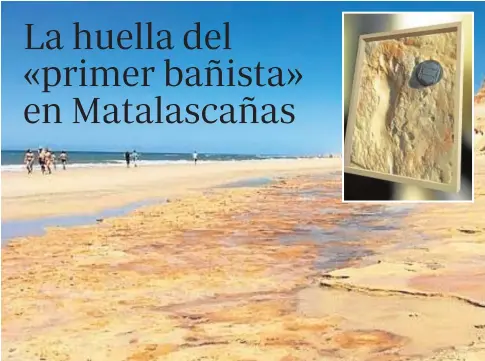  ?? FOTOS▶ ABC ?? Zona del yacimiento de huellas fosilizada­s en la playa de Matalascañ­as