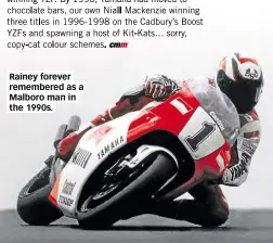  ??  ?? Rainey forever remembered as a Malboro man in the 1990s.