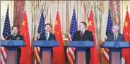 ?? LIU JIE / XINHUA ?? Senior officials meet with reporters after the second China-US Diplomatic and Security Dialogue in Washington on Friday.