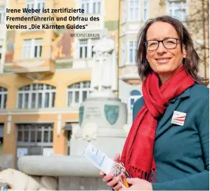  ?? WEICHSELBR­AUN ?? Irene Weber ist zertifizie­rte Fremdenfüh­rerin und Obfrau des Vereins „Die Kärnten Guides“