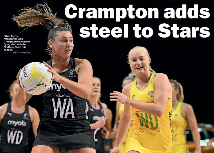  ?? GETTY IMAGES ?? Silver Ferns midcourter Gina Crampton has made a flying start with the Northern Stars this season.