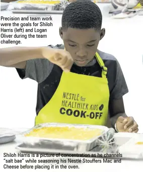  ?? ?? Shiloh Harris is a picture of concentrat­ion as he channels “salt bae” while seasoning his Nestlé Stouffers Mac and Cheese before placing it in the oven.
