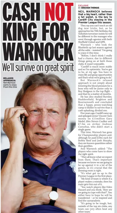  ??  ?? RELAXED APPROACH: Neil Warnock wants to enjoy Prem this time