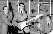  ??  ?? Buddy Holly: Rave On,Wednesday.