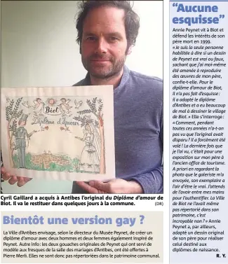  ??  ?? Cyril Gaillard a acquis à Antibes l’original du Diplôme d’amour Biot. Il va le restituer dans quelques jours à la commune. de