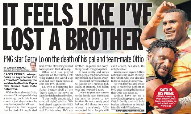  ??  ?? KATO IN HIS PRIME Ottio is hugged by Papua New Guinea team-mate Garry Lo during last year’s World Cup