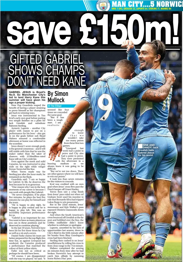  ??  ?? NINE AND DANDY: Jack Grealish hails Gabriel Jesus for his assist
