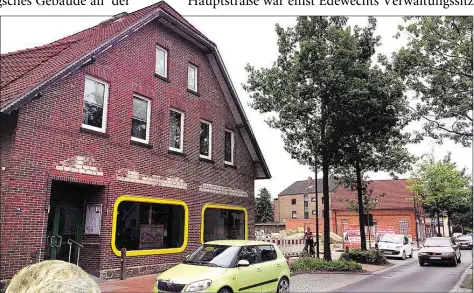  ??  ?? Gebäude mit bewegter Geschichte: Das Büsingsche Haus, in dessen Erdgeschos­s sich bis 2016 das Ratscafé befand, war einst das Edewechter Rathaus. Auch wenn in unmittelba­rer Nachbarsch­aft drei neue Gebäude entstehen, bleibt dieses Haus erhalten.