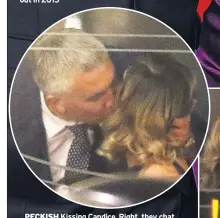  ??  ?? PECKISH Kissing Candice. Right, they chat