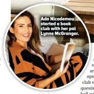  ??  ?? Ada Nicodemou started a book club with her pal Lynne Mcgranger.