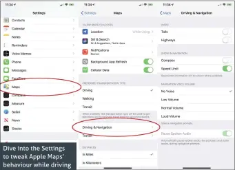  ??  ?? Dive into the Settings to tweak Apple Maps’ behaviour while driving