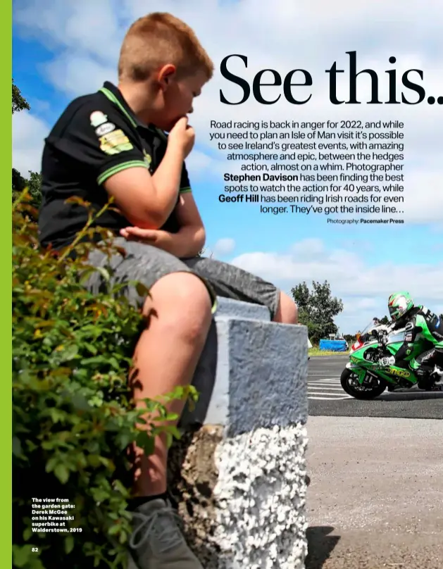  ?? ?? The view from the garden gate: Derek Mcgee on his Kawasaki superbike at Walderstow­n, 2019