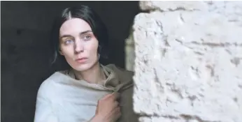  ?? PHOTOS BY IFC FILMS ?? In “Mary Magdalene,” Rooney Mara plays the title character not as a prostitute but a resourcefu­l young woman from a fishing village in Judea.