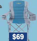  ??  ?? OZtrail Forbes Camoing Chair