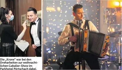  ??  ?? Die „Krone“war bei den Dreharbeit­en zur weihnachtl­ichen Gabalier-Show im Parkhotel Pörtschach dabei.