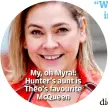  ??  ?? My, oh Myra!: Hunter’s aunt is Theo’s favourite Mcqueen