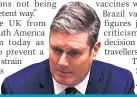  ??  ?? ANGER Keir Starmer