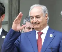  ?? AFP file ?? in recent years Khalifa Haftar has repeatedly vowed to liberate the capital. —