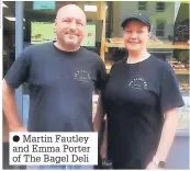  ?? ?? Martin Fautley and Emma Porter of The Bagel Deli