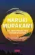  ??  ?? Haruki Murakami: Die Ermordung des Commen datore I Aus dem Japanische­n von Ursula Gräfe, Dumont, 480 S., 26 ¤