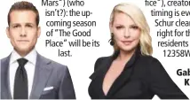  ??  ?? Gabriel Macht and Katherine Heigl star in “Suits”