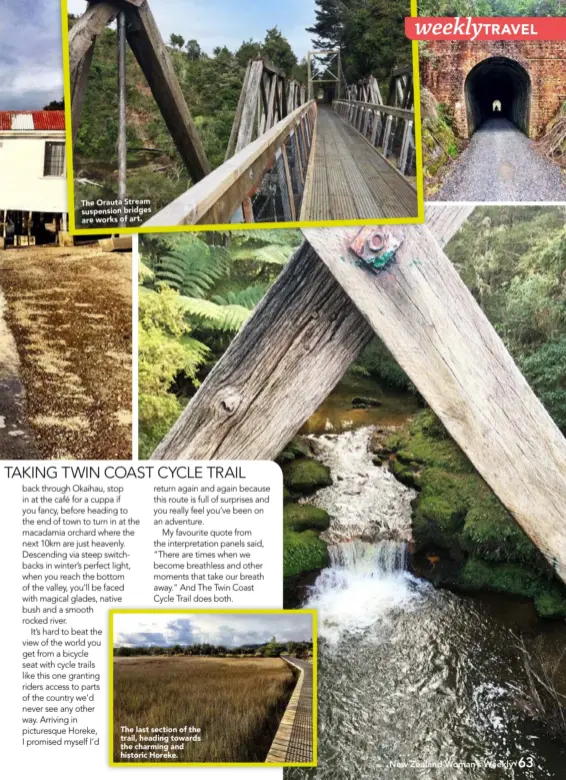  ??  ?? The Orauta Stream suspension bridges are works of art. The last section of the trail, heading towards the charming and historic Horeke.