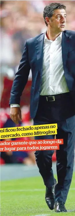  ??  ?? treinador garante que ao longo da
Espaço: época vai haver lugar para todos jogarem
apenas no Gabigol ficou fechado
Troca: como Mitroglou último dia do mercado,