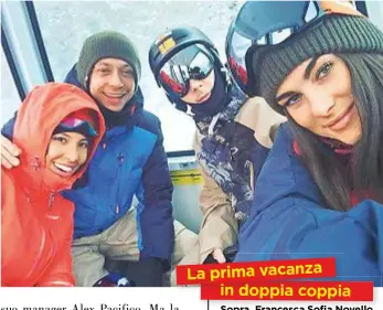  ??  ?? La prima vacanza in doppia coppia Sopra, Francesca Sofia Novello (prima da destra), 23 anni, con Valentino Rossi (secondo da sinistra), 39, e due amici (tra cui il pilota AndreaMign­o, 22): è la prima vacanza della coppia a Madonna di Campiglio, lo scorso gennaio. Qui a lato, Francesca impegnata a Ibiza sul set fotografic­o per la pubblicità di una linea di costumi.