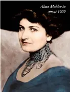  ??  ?? Alma Mahler in
about 1909