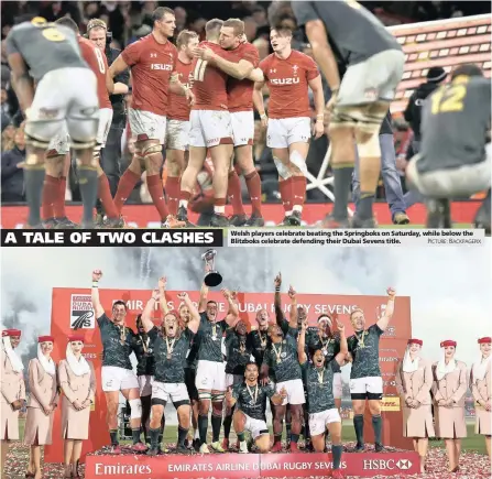  ?? PICTURE: BACKPAGEPI­X ?? Welsh players celebrate beating the Springboks on Saturday, while below the Blitzboks celebrate defending their Dubai Sevens title.