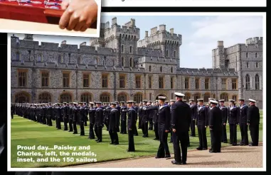  ?? ?? Proud day...Paisley and Charles, left, the medals, inset, and the 150 sailors