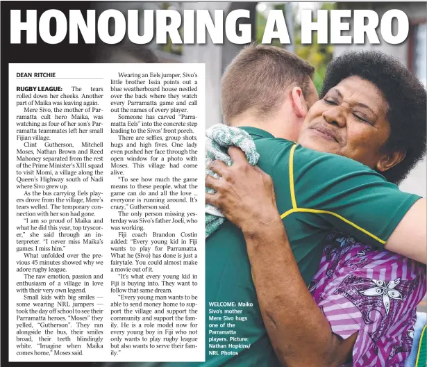  ??  ?? WELCOME: Maiko Sivo's mother Mere Sivo hugs one of the Parramatta players. Picture: Nathan Hopkins/ NRL Photos