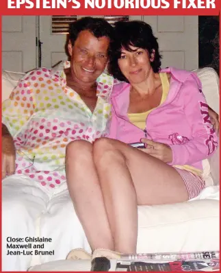  ??  ?? Close: Ghislaine Maxwell and Jean-Luc Brunel ...AND ON ‘PAEDO ISLAND’, MANDELSON’S FRIEND GHISLAINE CUDDLES EPSTEIN’S NOTORIOUS FIXER