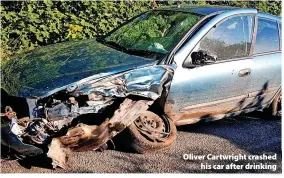  ?? ?? > Oliver Cartwright crashed his car after drinking