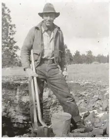  ??  ?? Karl George looking for gold in Montana in1926.