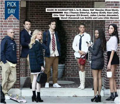  ??  ?? MADE IN MANHATTAN: L to R, Akeno ‘Aki’ Menzies (Evan Mock), Max (Thomas Doherty), Audrey (Emily Alyn Lind), Otto ‘Obie’ Bergman (Eli Brown), Julien (Jordan Alexander), Monet (Savannah Lee Smith) and Luna (Zión Moreno)