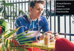  ??  ?? Arnaud Demare from fdj enjoys Le Club Espresso Bar