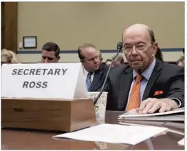  ?? J. SCOTT APPLEWHITE/AP ?? Commerce Secretary Wilbur Ross appears before the House Committee on Oversight and Government Reform to discuss preparing for the 2020 Census. Of the 43 technology systems the bureau is supposed to prepare for testing in 2018, only four have completed...