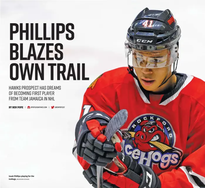 ?? ROCKFORD ICEHOGS ?? Isaak Phillips playing for the IceHogs.