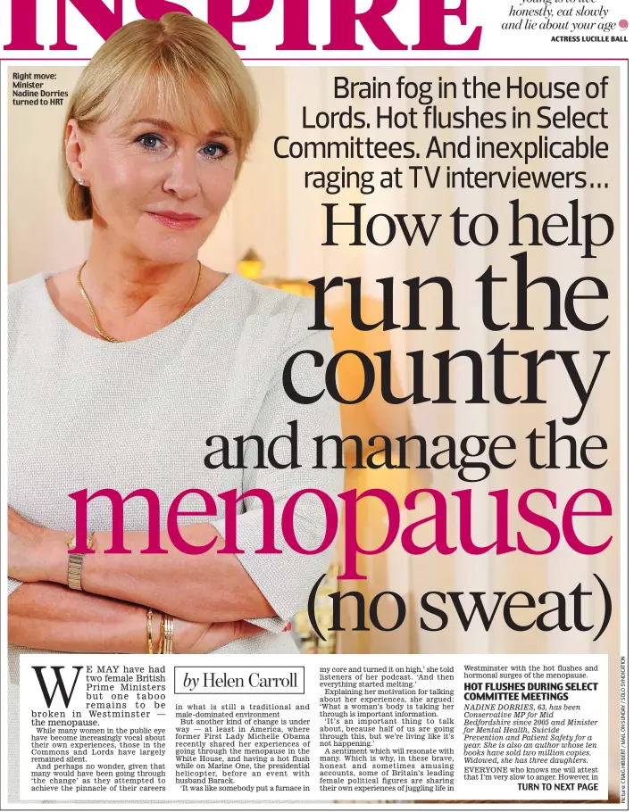  ??  ?? Right move: Minister Nadine Dorries turned to HRT