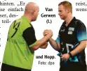  ?? Foto: dpa ?? Van Gerwen (l.) und Hopp.