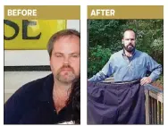  ?? ALL PHOTOS CONTRIBUTE­D BY KEITH DRUFFNER ?? In the photo on the left, taken in August 2014, Keith Druffner weighed 540 pounds. In the photo on the right, taken in July, he weighed 240 pounds.