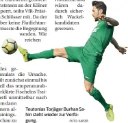  ?? FOTO: KAISER ?? Teutonias Torjäger Burhan Sahin steht wieder zur Verfügung.