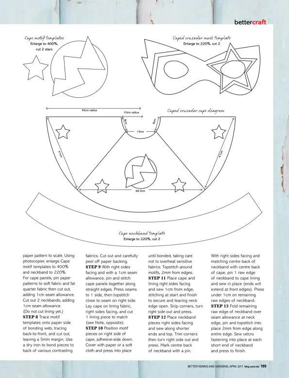  ??  ?? Cape motif templates Enlarge to 400%, cut 2 stars Cape neckband template Enlarge to 220%, cut 2 Caped crusader mask template Enlarge to 220%, cut 2 Caped crusader cape diagram